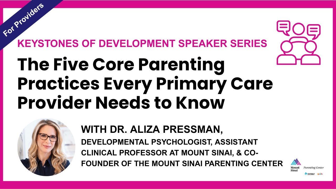 Five Core Parenting Practices webinar with Dr. Aliza Pressman