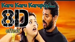 Karu Karu Karupayi || 8D || surrounding effort song || USE HEADPHONE 🎧 || Eazhaiyin Sirippil || 😇👈🎧