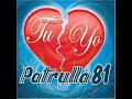PATRULLA 81  LOCO DE AMOR