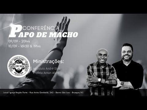 Conferência Papo de Macho - Ap. André Steil  - 10/09/2022