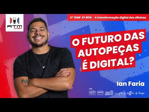ATMCAST ep#116 | Ian Faria 🚀🔧 | O futuro digital das oficinas com a Mecanizou