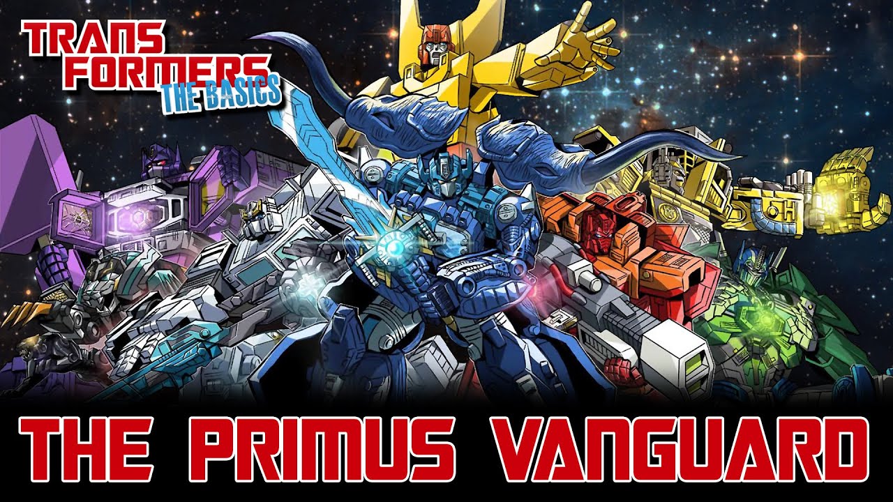 TRANSFORMERS: THE BASICS on the PRIMUS VANGUARD