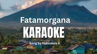 Download lagu Fatamorgana (Karaoke w lyrics) By Indonesia 6 mp3 Download lagu Fatamorgana (Karaoke w lyrics) By Indonesia 6 mp3