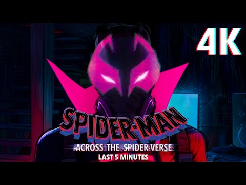 Spider-Man: Across the Spider-Verse - Last 5 minutes (4K)
