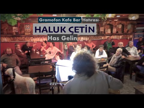 Haluk Çetin / Has Gelin / Gramofon'da Son Gece Hatırası