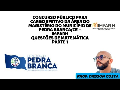 COMENTÁRIO DAS QUESTÕES DE MATEMÁTICA CONCURSO  DO MUNICÍPIO DE PEDRA BRANCA/CE  #imparh