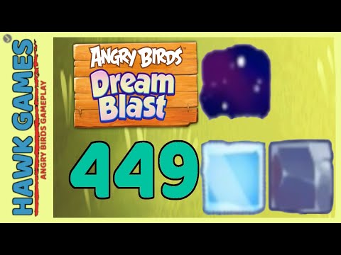 Angry Birds Dream Blast Level 449 - Walkthrough, No Boosters