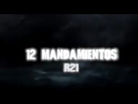 12 Mandamientos (Freestyle) - R21