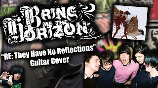 Bring Me The Horizon - RE: They Have No Reflections (Guitar Cover) | Clandestine Covers