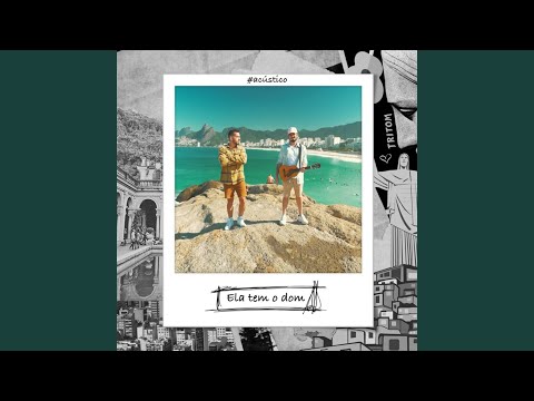 Ela Tem o Dom (Acústico)