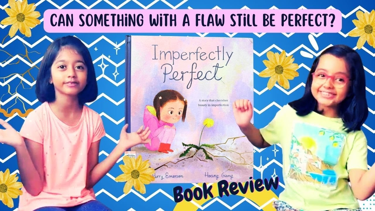 Imperfectly Perfect | Kids Book Review | Childrens Book Read Aloud | Book Review by Kids