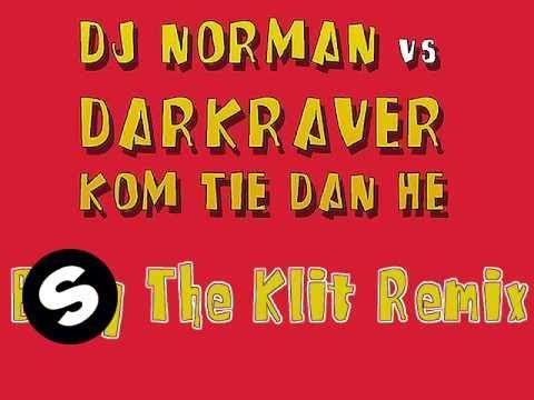 DJ Norman vs. Darkraver - Kom Tie Dan He! [Billy The Klit Remix]