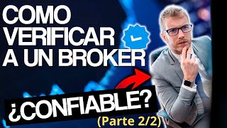 Cómo saber si un BROKER es SEGURO y de CONFIANZA (Parte 2/2)