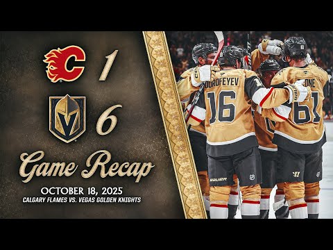 HIGHLIGHTS | Vegas Golden Knights 6, Calgary Flames 1 | Oct. 18, 2025