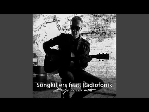 Bolje ne reci ništa (feat. Radiofonik)