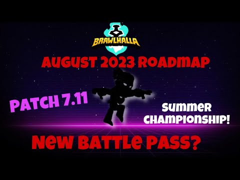 BRAWLHALLA AUGUST 2023 ROADMAP!