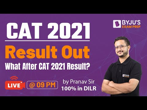 CAT 2021 Results Out | What after CAT 2021 Result? | Pranav Pant | BYJU'S Exam Prep