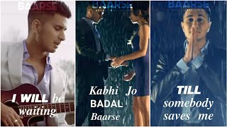Kabhi Jo Badal Barse (I&#39;ll Be Waiting) A Arjun &amp; Arijit Singh | Full Screen Status | Status Guru YT