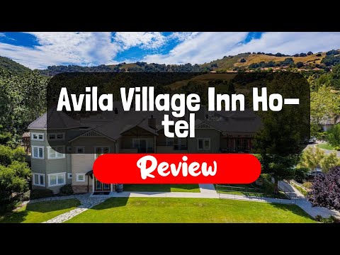 Avila Village Inn Hotel Review - Is This California Hotel Worth It?