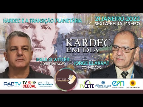 Jorge elarrat KARDEC E A TRANSIÇÃO PLANETÁRIA com Paulo Witter (SP)  | #02 KARDEC EM DIA