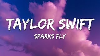 Taylor Swift - Sparks Fly (Lyrics)