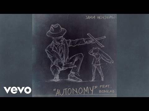 Samm Henshaw - Autonomy (Slave) [Audio] ft. Bonkaz