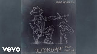Samm Henshaw - Autonomy (Slave) [Audio] ft. Bonkaz