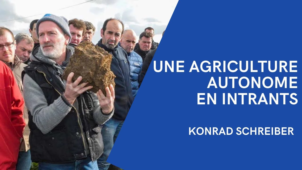 Les fondements d'une agriculture autonome en intrants par Konrad Schreiber
