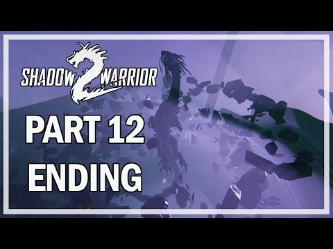 Shadow Warrior 2 Let's Play Part 12 ENDING & FINAL BOSS - Gameplay Walkthrough
