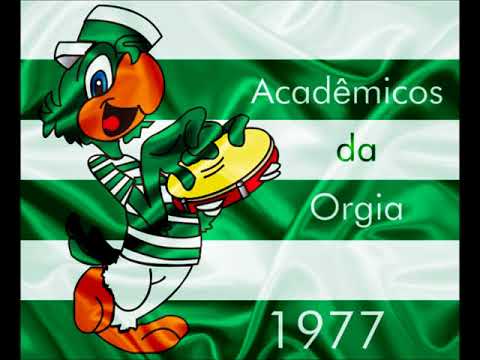 Acadêmicos da Orgia - Samba Enredo 1977