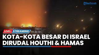 Tel Aviv Mencekam! Houthi Lancarkan Serangan Drone hingga Hamas Balas Serangan Israel di Gaza