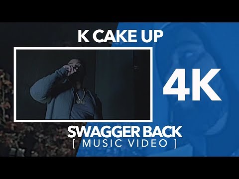 K Cake Up - Swagger Back - 4K Premiere [ Music Video ]