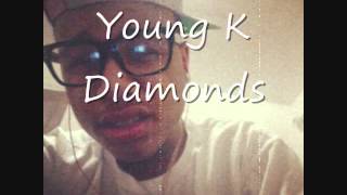 Young K Diamonds