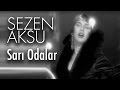 Download Sezen Aksu Sarı Odalar Official Video Mp3 Song