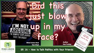 EP. 16 – How to Talk Politics with Your Friends
