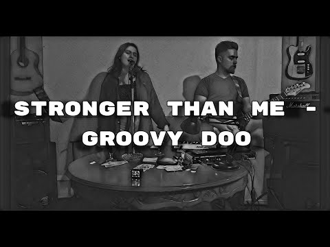 Amy Winehouse - Stronger Than Me (Groovy Doo cover)