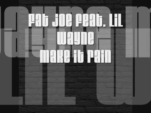 Fat joe feat.Lil wayne-Make it rain