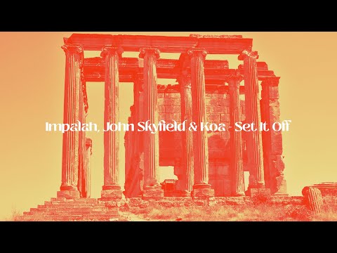 Impalah, John Skyfield & Koa - Set It Off (Music Video)