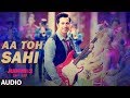 Aa To Sahii Full Audio Song | Judwaa 2 | Varun Dhawan | Jacqueline | Taapsee  Meet Bros |Neha Kakkar