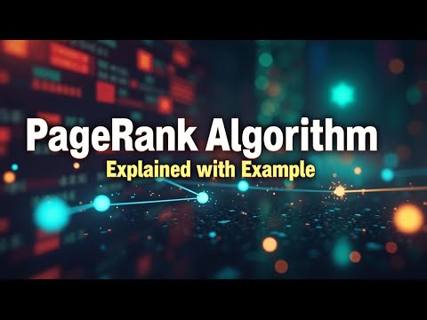 Google PageRank Algorithm Explained with Example | How It Works Step by Step