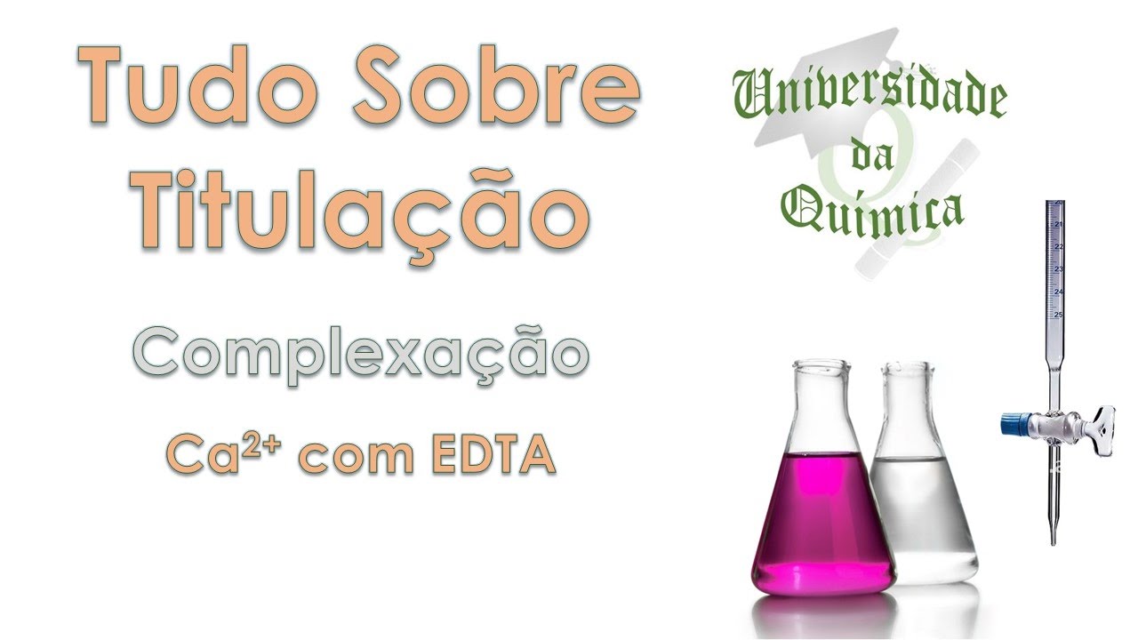 Tudo sobre Titulação #7 Titulação de Complexação