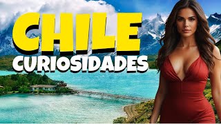 Chile Curiosidades que você não sabia