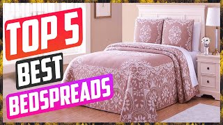 Top 5 Best Bedspreads For Quality
