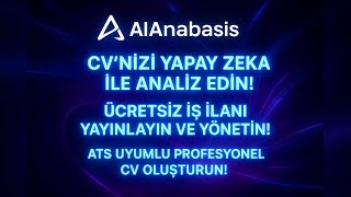 AIAnabasis – Yapay Zeka ile CV Analizi, ATS Uyumlu CV Oluşturma ve İş İlanı Yöne