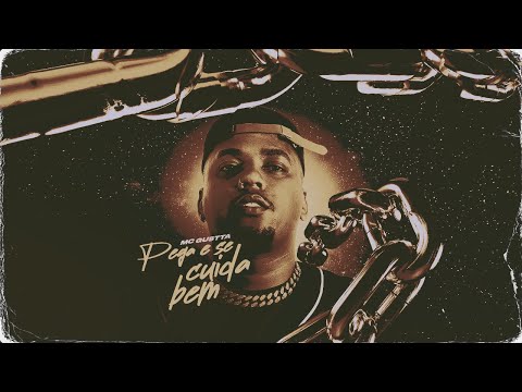Mc Gustta - Pega e Se Cuida Bem