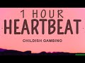 Childish Gambino - Heartbeat | 1 HOUR