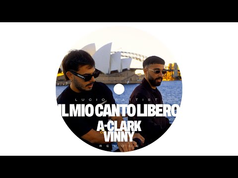 Lucio Battisti - Il Mio Canto Libero (A-Clark & VINNY Remode)
