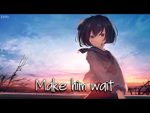 Nightcore - Make Him Wait (Abby Anderson) - (Lyrics)