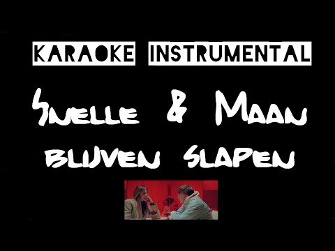 Snelle & Maan - Blijven Slapen , instrumental met tekst lyrics ...