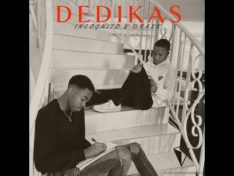 INCOGNITO - DEDIKAS FT DRAXX [OFFICIAL AUDIO]